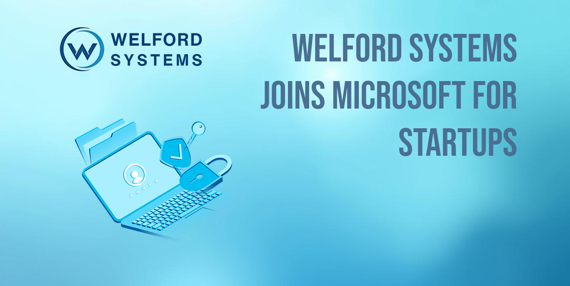 Welford Systems joins Microsoft for Startups